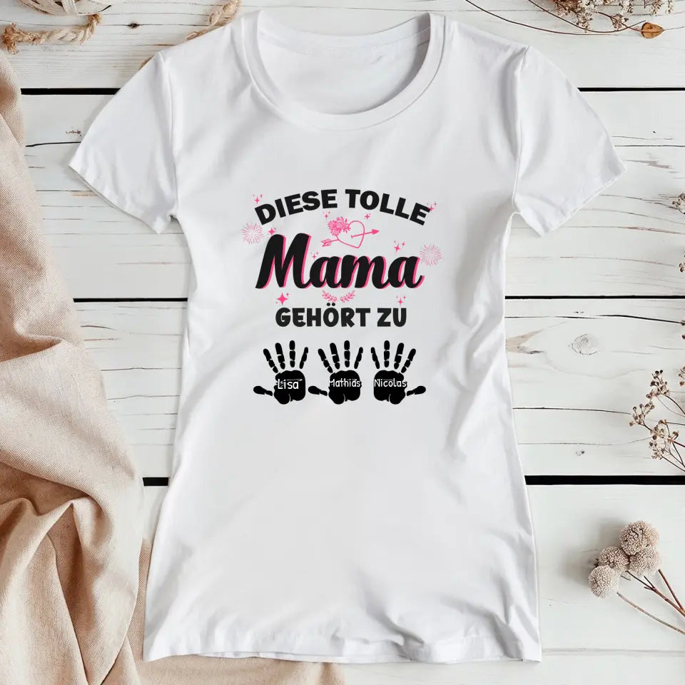 Personalisiertes T-Shirt - Diese tolle Mama gehört zu... (bis zu 10 Kinder)