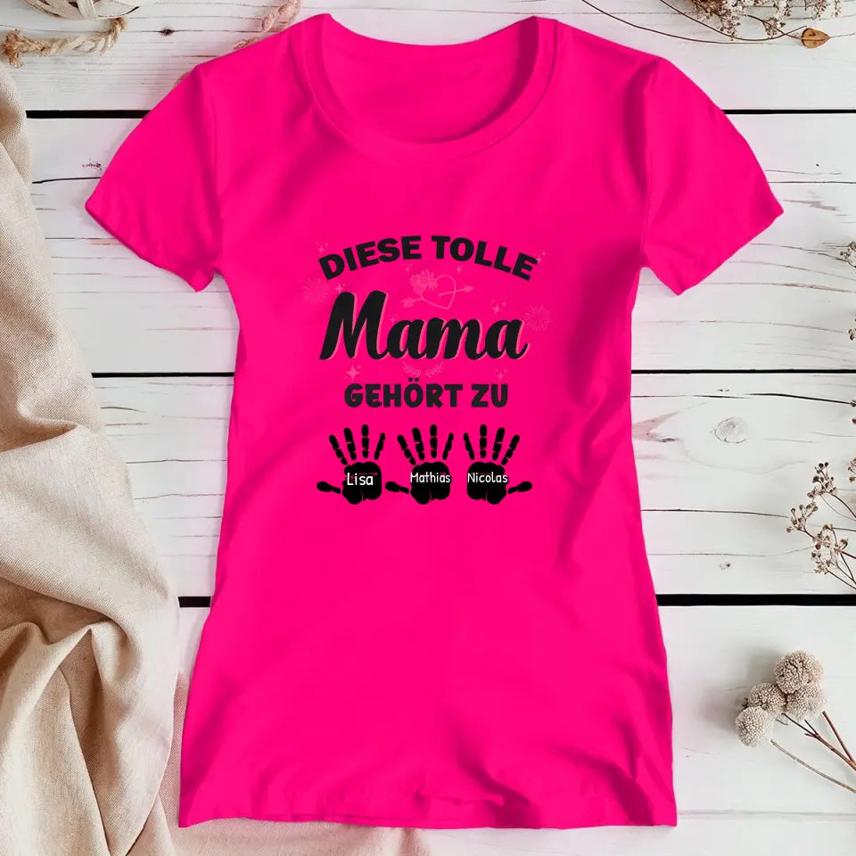 Personalisiertes T-Shirt - Diese tolle Mama gehört zu... (bis zu 10 Kinder)