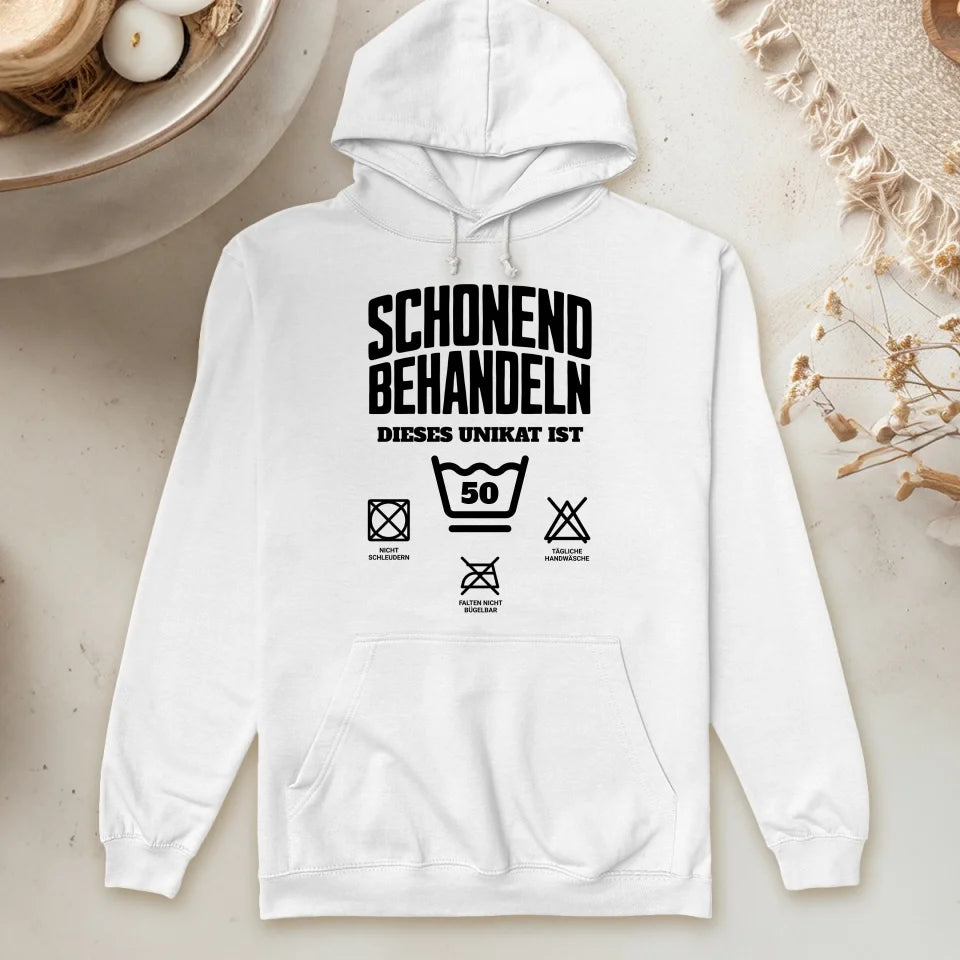 Personalisierter Hoodie - Schonend behandeln dieses Unikat ist...