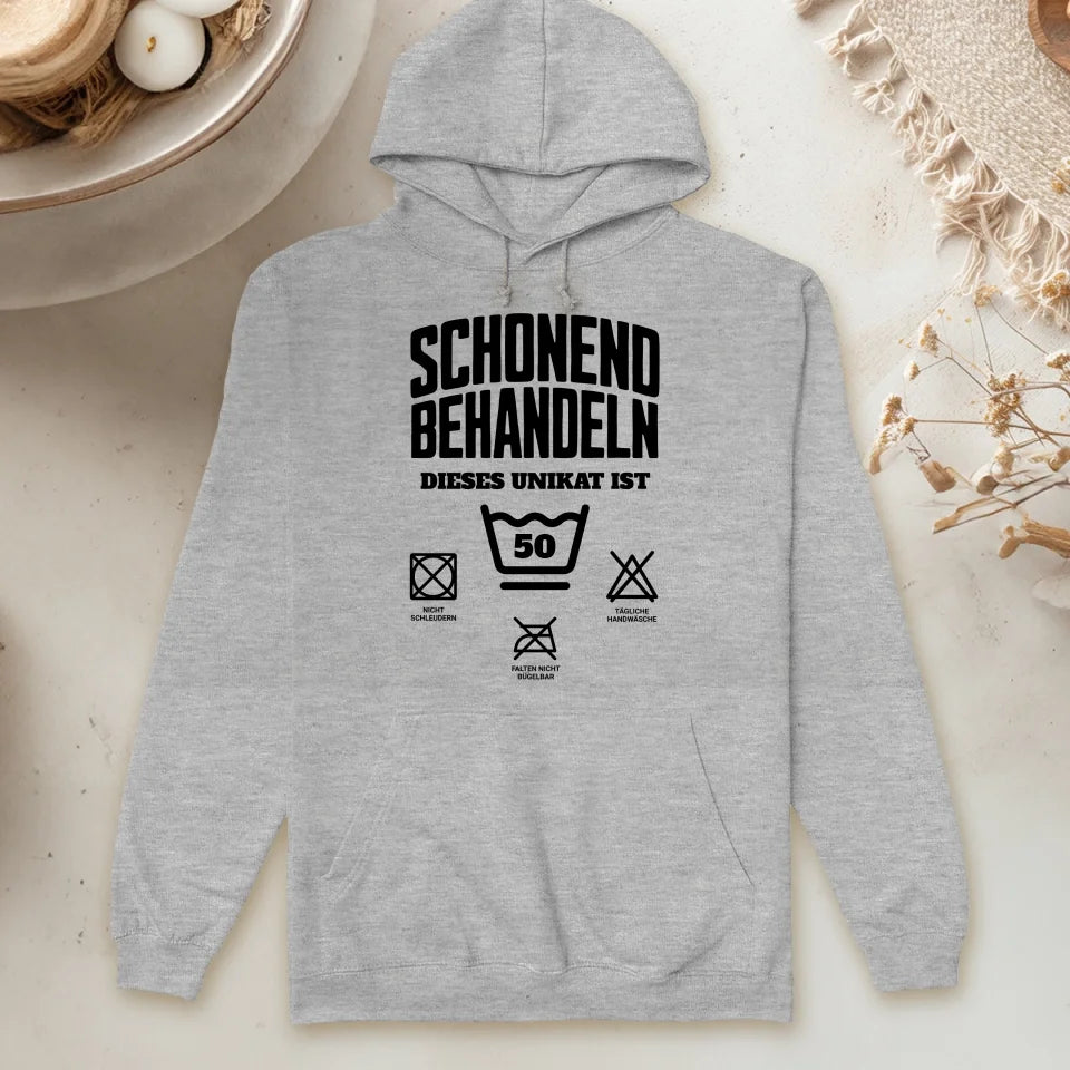 Personalisierter Hoodie - Schonend behandeln dieses Unikat ist...