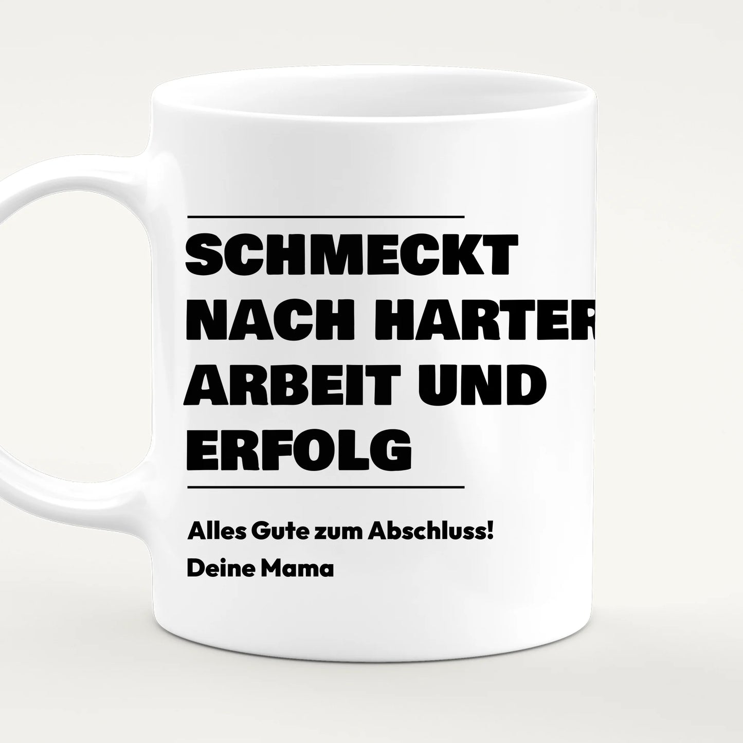 Personalisierte Tasse - Schmeckt nach harter Arbeit und Erfolg - Geschenk zum Abschluss