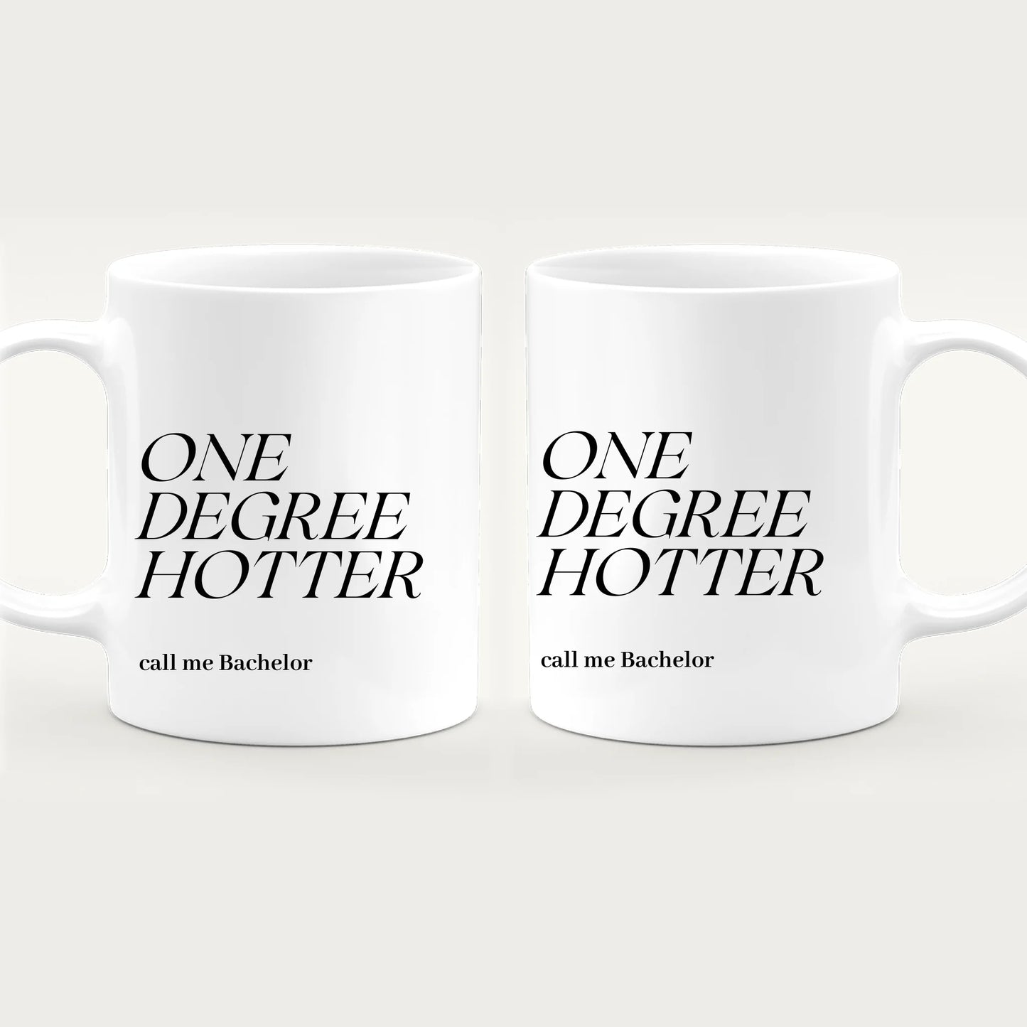 Personalisierte Tasse - One Degree Hotter - call me Bachelor