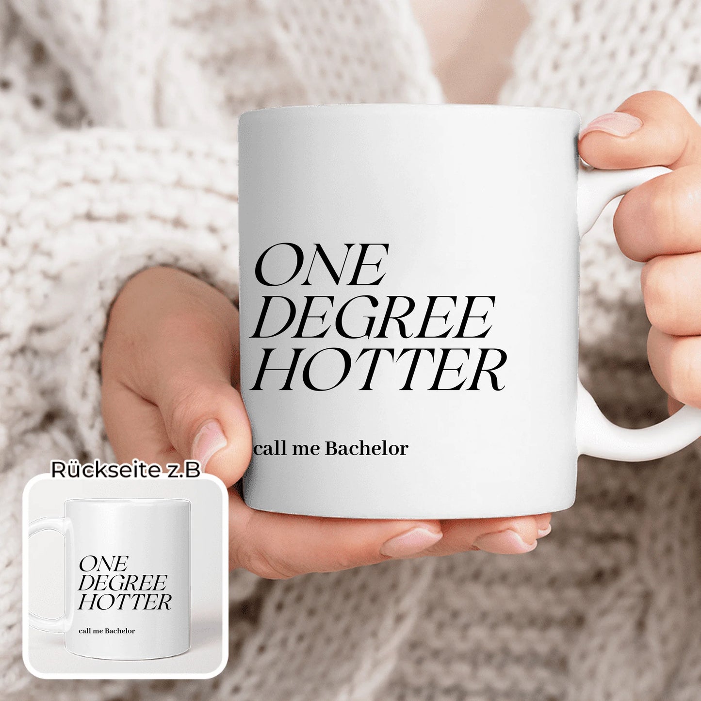 Personalisierte Tasse - One Degree Hotter - call me Bachelor
