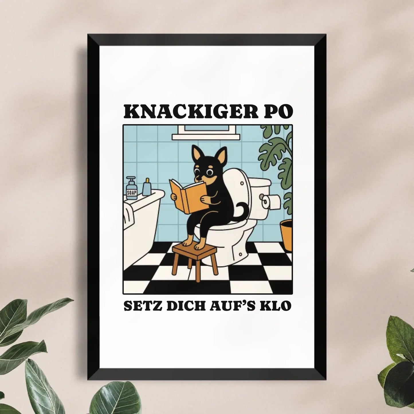 Personalisiertes Poster - Knackiger Po setz dich aufs Klo - Lustiges Bild für die Toilette mit eigenem Tier