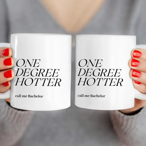Personalisierte Tasse - One Degree Hotter - call me Bachelor